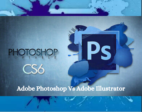 Adobe-Photoshop-Vs-Adobe-Illustrator