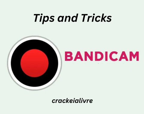 Tips of bandicam crackeado